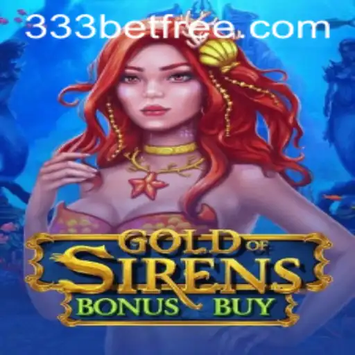 Exploring the Thrilling World of GoldofSirensBonusBuy: A Deep Dive into Gameplay, Features, and Strategy