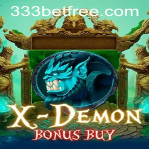 XDemonBonusBuy: Experience the Thrill with 333bet